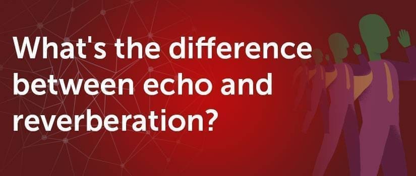 ¿Cuál es la diferencia entre eco y reverberación?