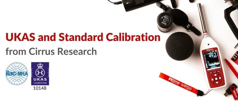 Sound Level Meter Calibration – UKAS Calibration for your sound level meters & acoustic calibrators