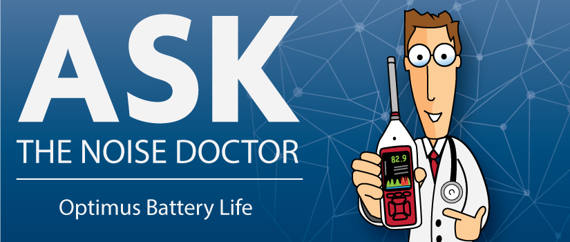 Fragen Sie den Lärmdoktor: Wie lange halten die Batterien in meinem Optimus-Schallpegelmesser?